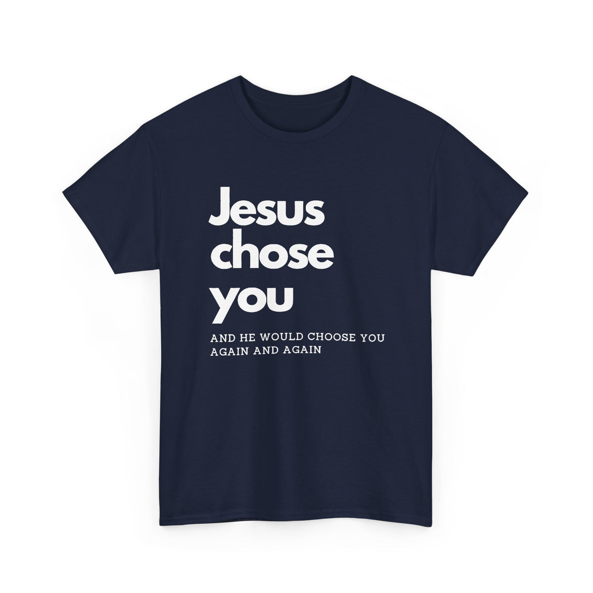 Jesus Chose You