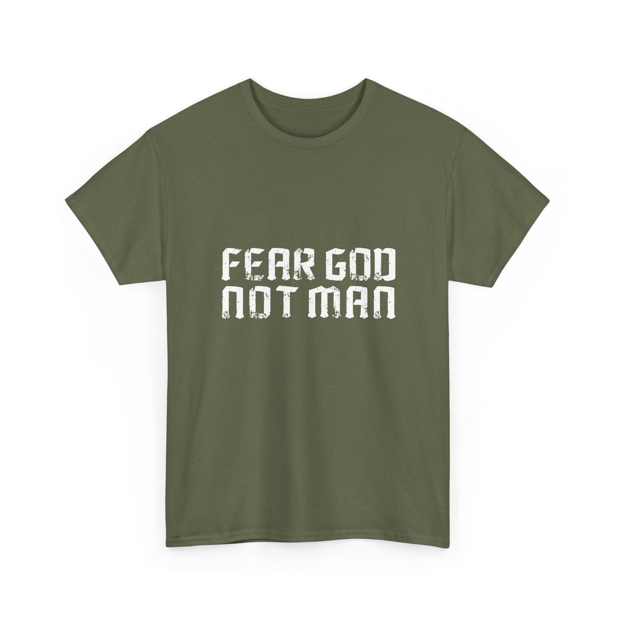 Fear God, Not Man