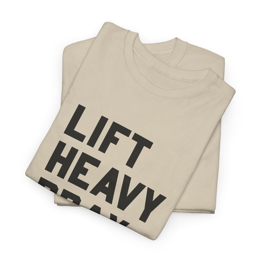 Lift Heavy, Pray Hard