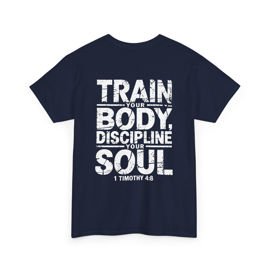 Train Your Body, Discipline Your Soul