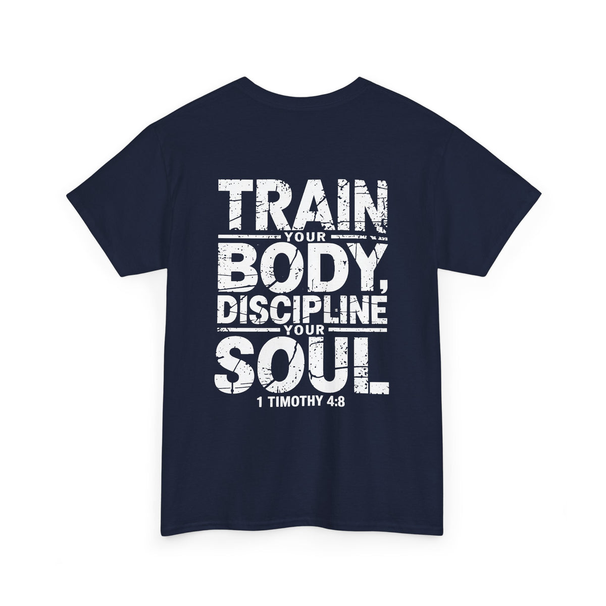 Train Your Body, Discipline Your Soul