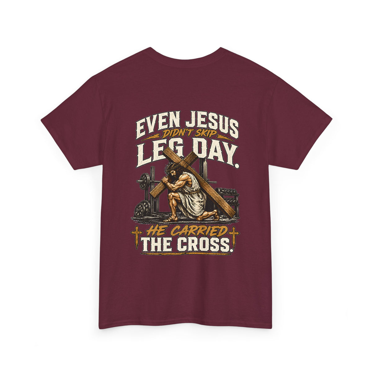 Even Jesus Didn't Skip Leg Day
