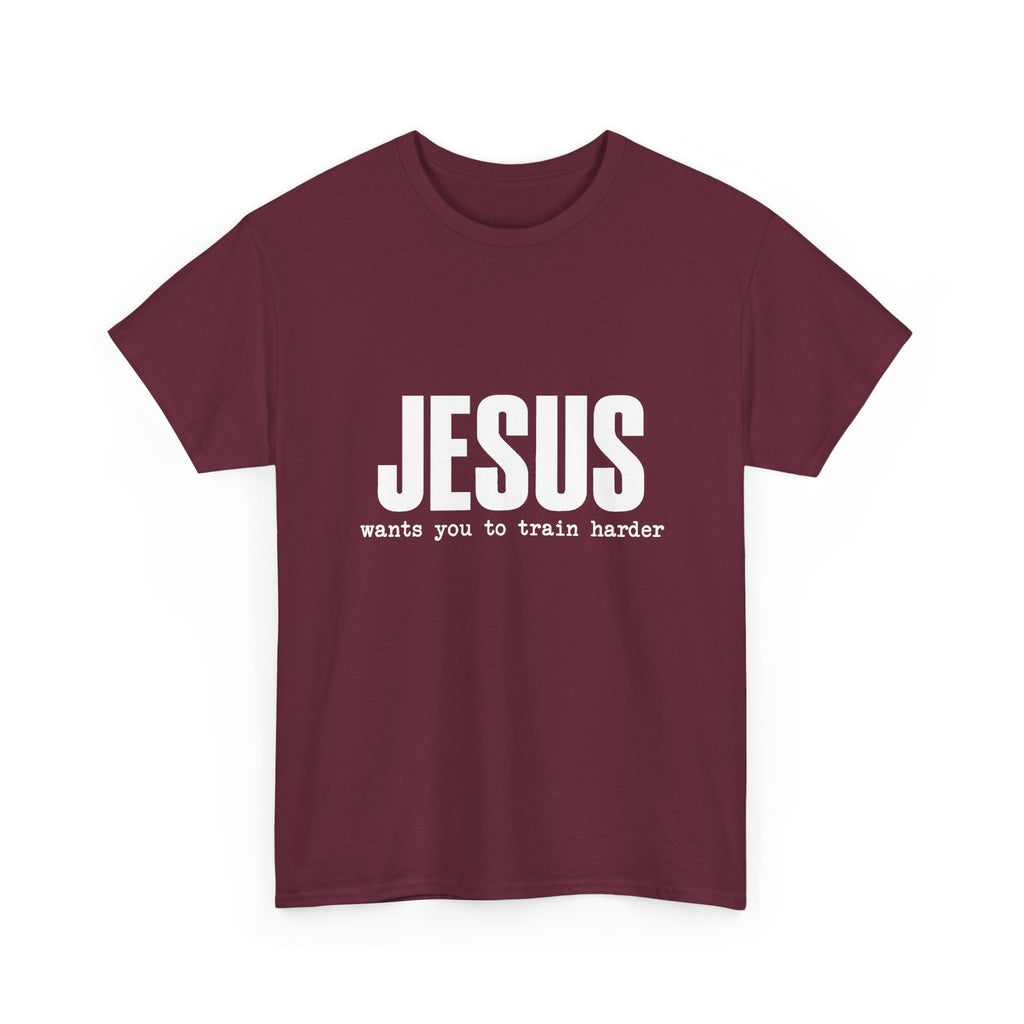 Jesus Wants You To Train Harder