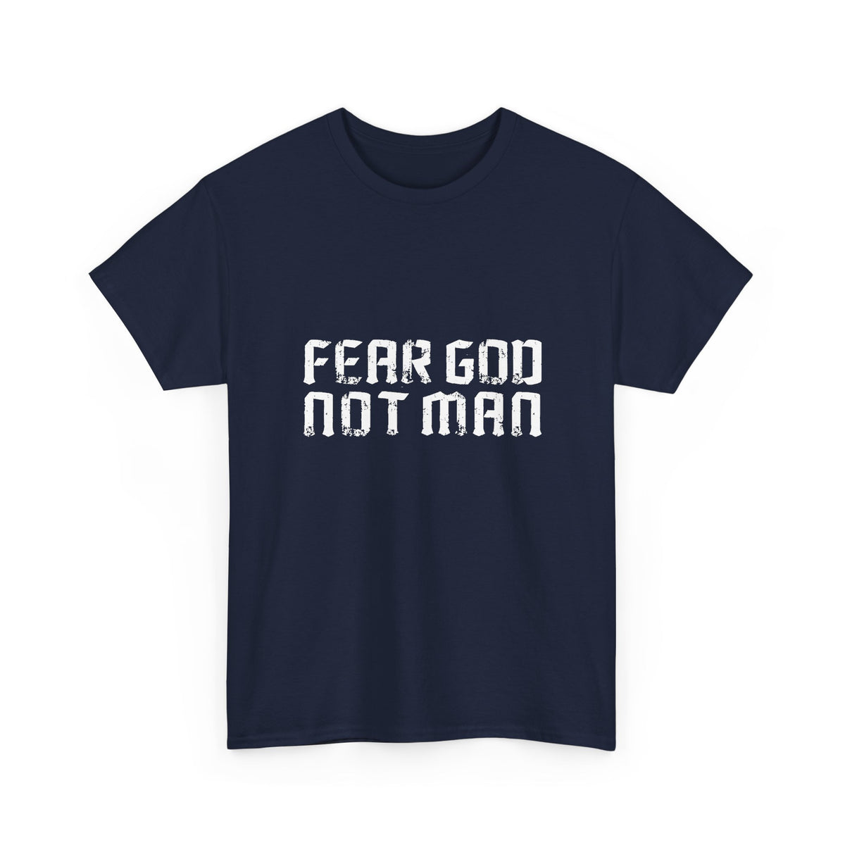 Fear God, Not Man