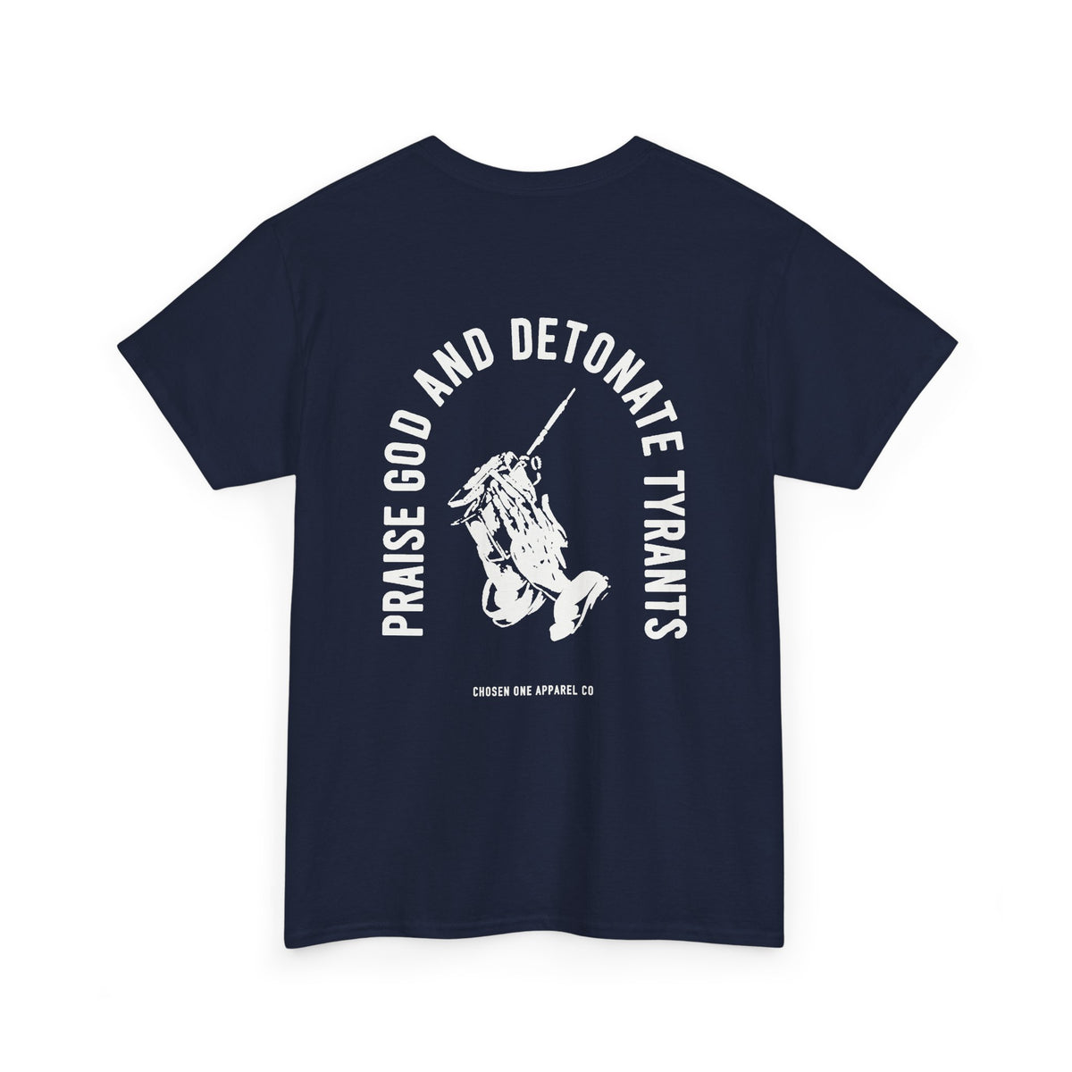 Praise God & Detonate Tyrants