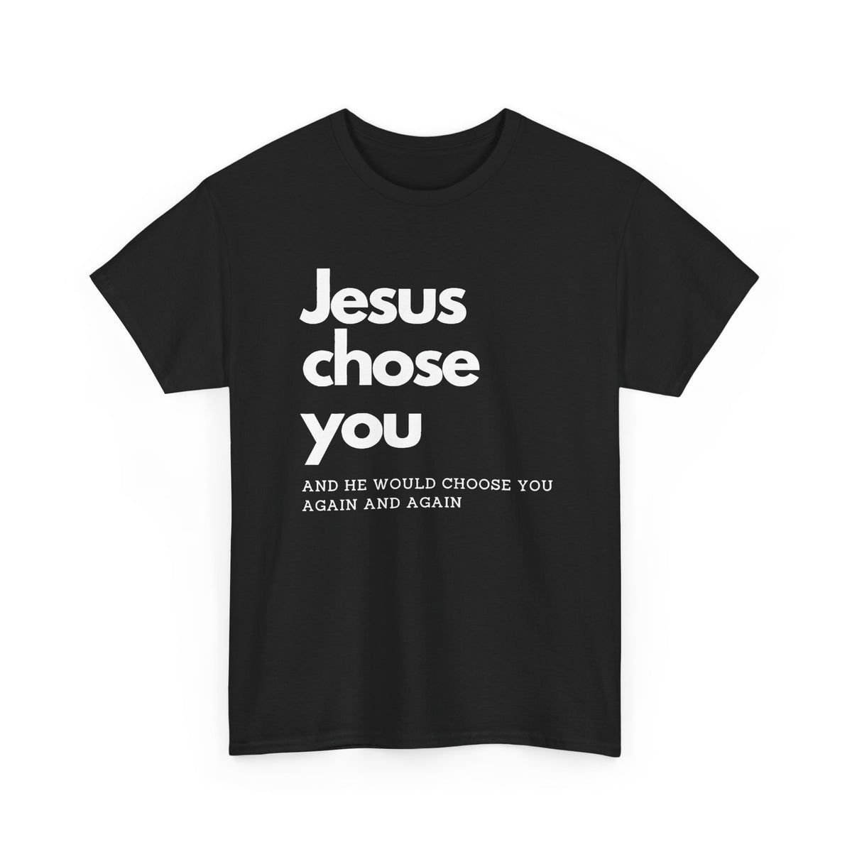 Jesus Chose You