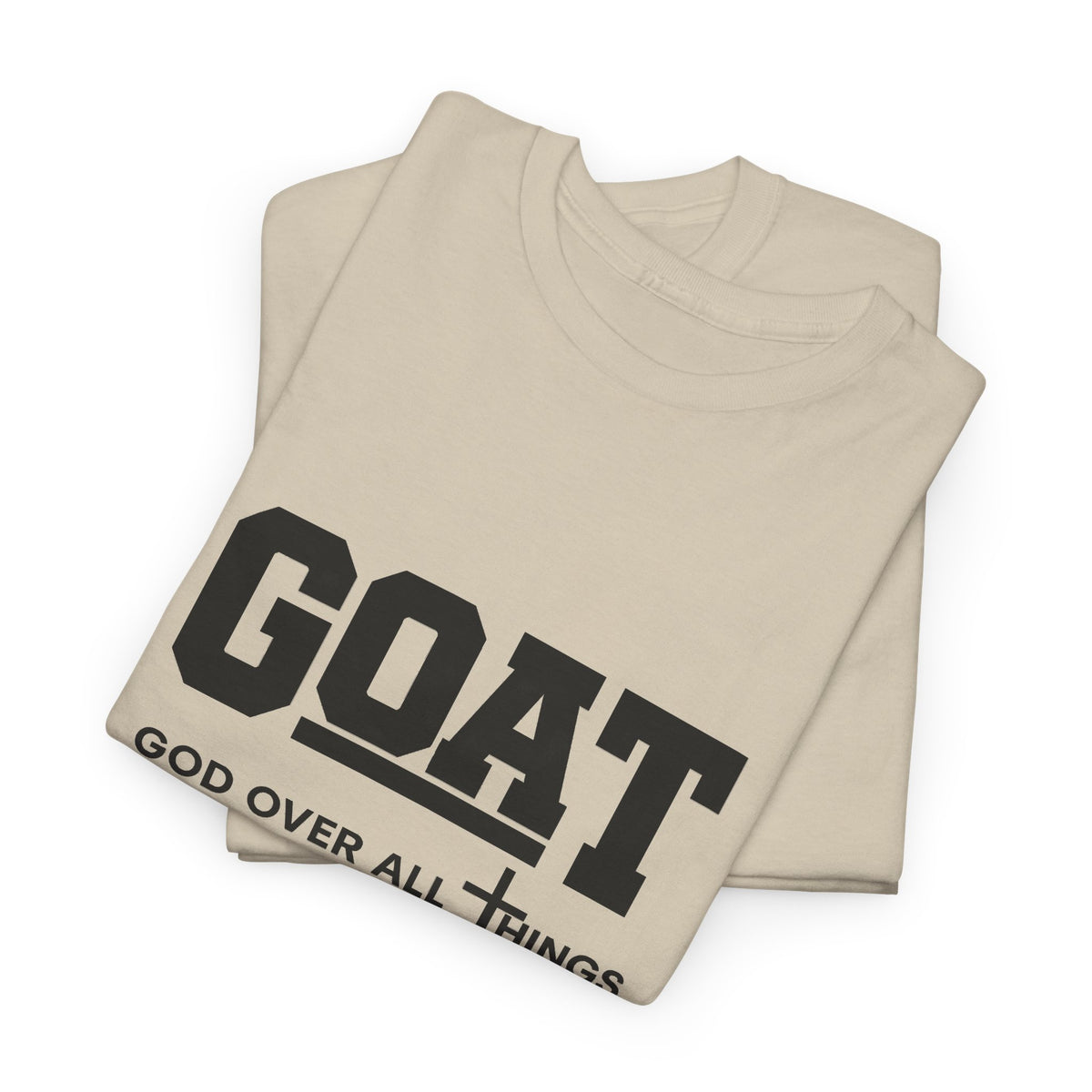 G.O.A.T. — God Over All Things