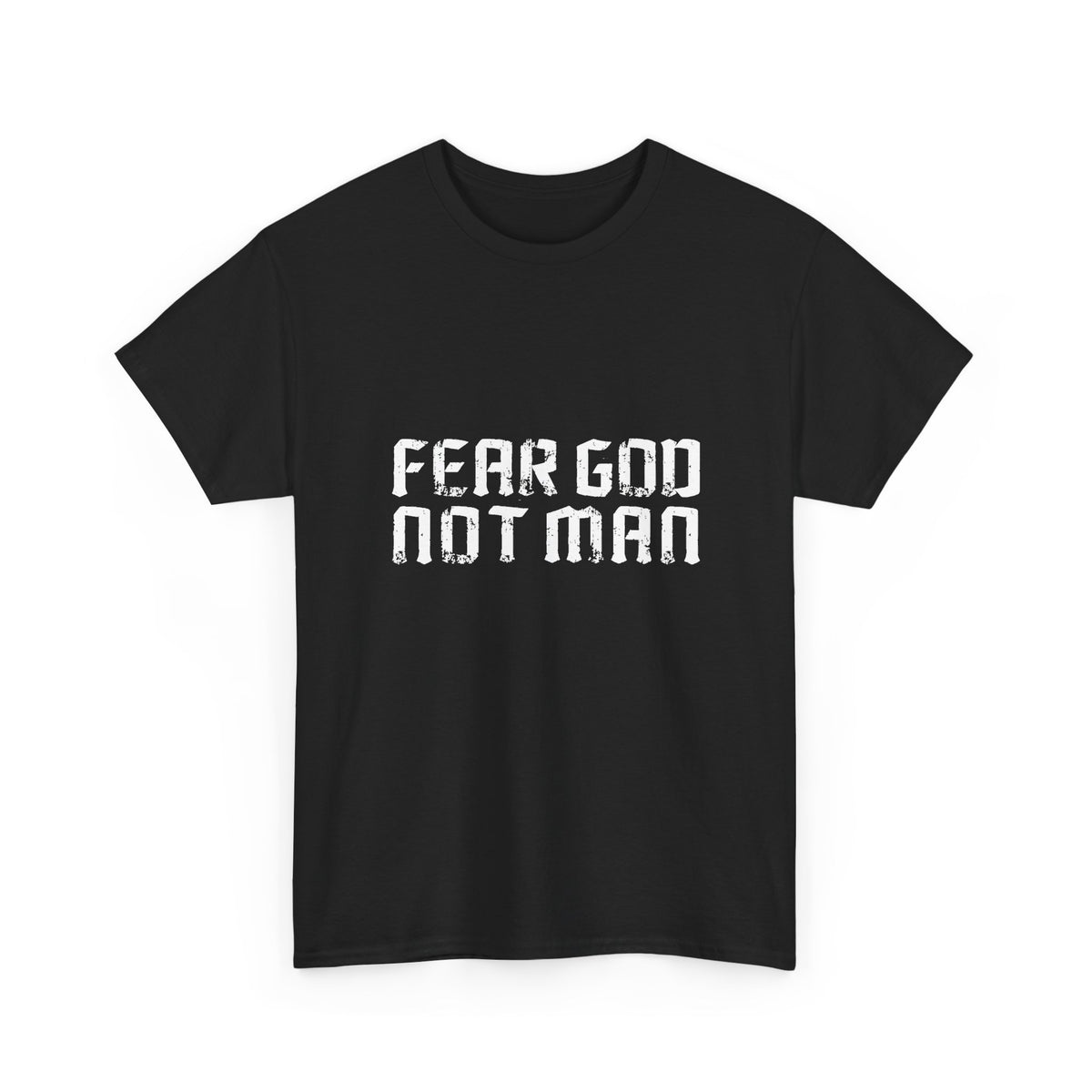 Fear God, Not Man