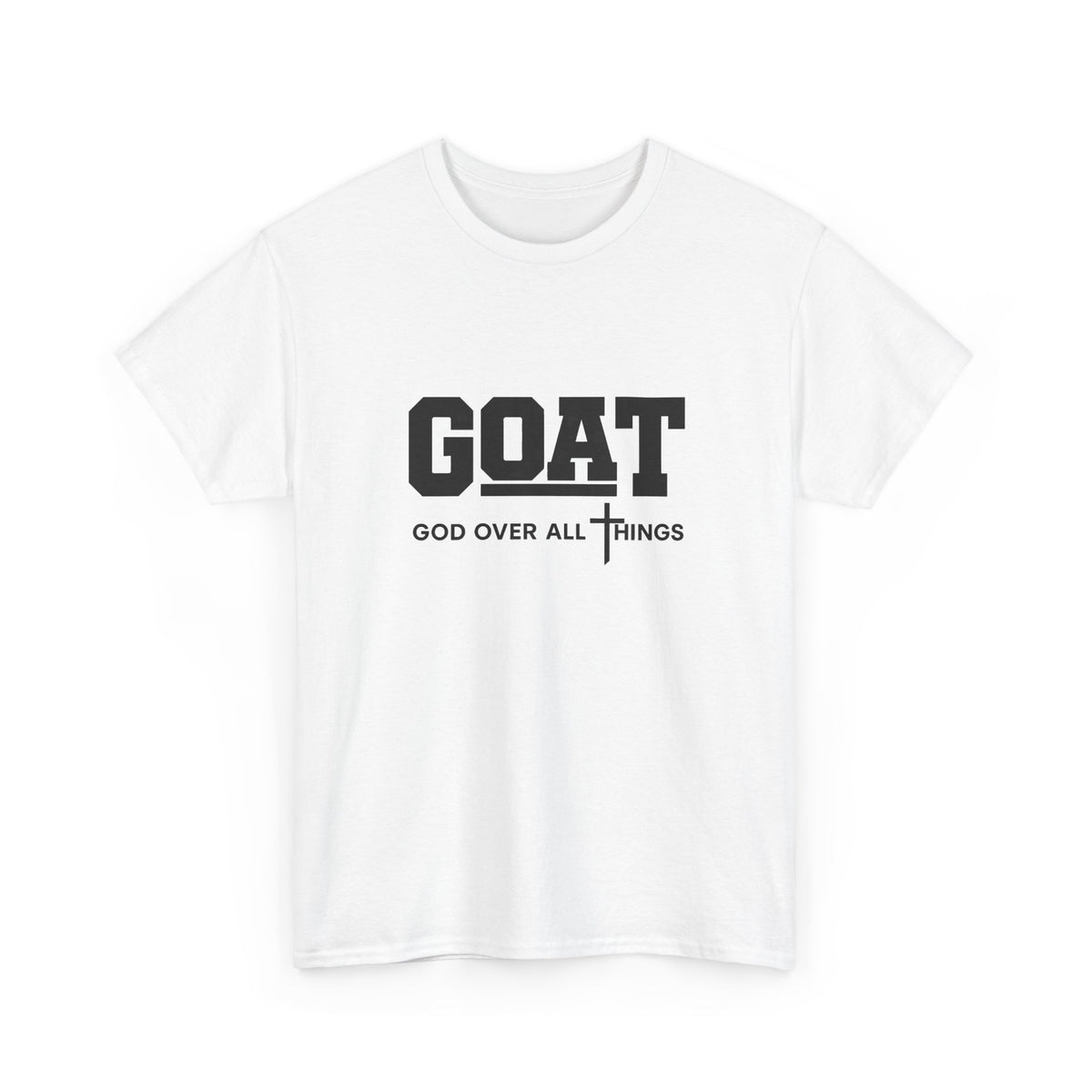 G.O.A.T. — God Over All Things