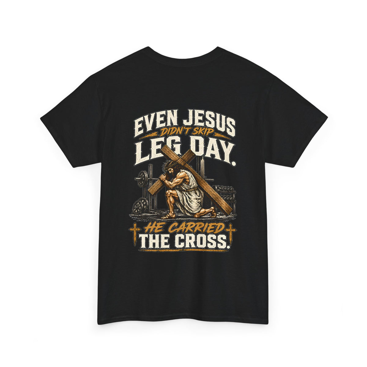 Even Jesus Didn't Skip Leg Day