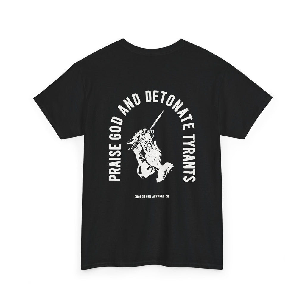 Praise God & Detonate Tyrants