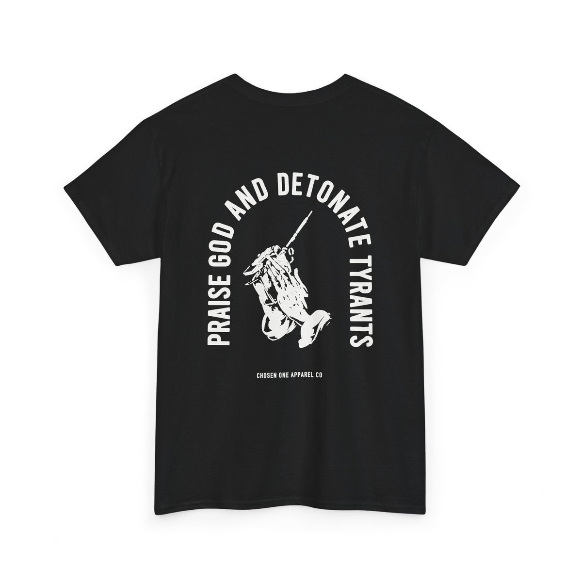 Praise God & Detonate Tyrants