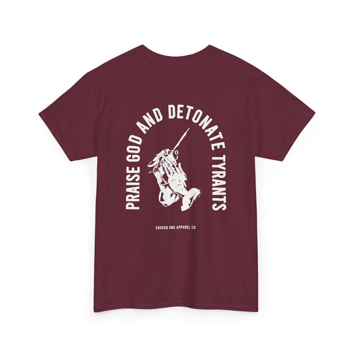 Praise God & Detonate Tyrants