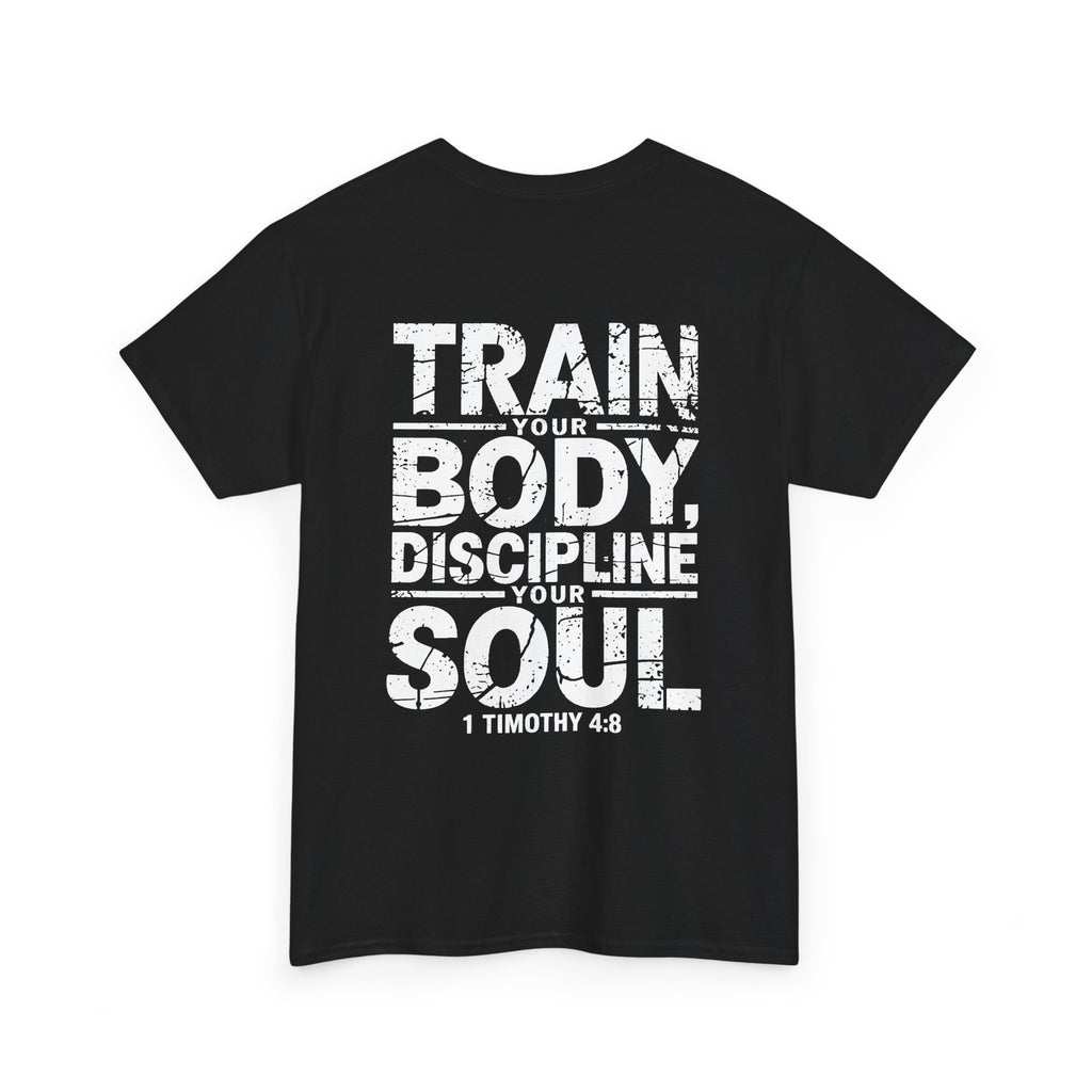 Train Your Body, Discipline Your Soul