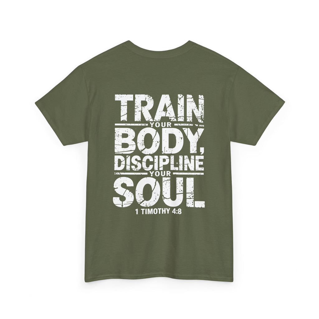 Train Your Body, Discipline Your Soul