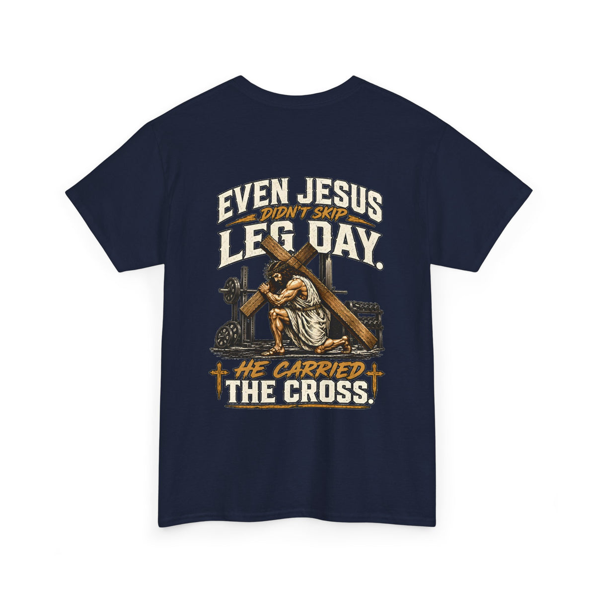 Even Jesus Didn't Skip Leg Day