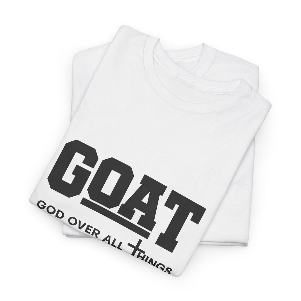 G.O.A.T. — God Over All Things